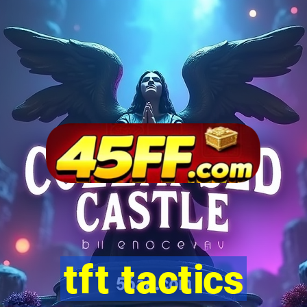 tft tactics